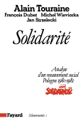 Solidarit�: Analyse d'un mouvement social (Pologne 1980-1981)