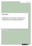 Solidarit?t im deutschen Schulsystem. Vergleichbar mit anderen L?ndern?