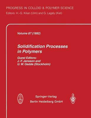 Solidification Processes in Polymers - Jansson, Jan-Fredrik (Guest editor), and Gedde, Ulf (Guest editor)
