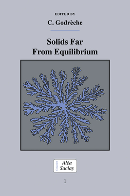 Solids Far from Equilibrium - Godr�che, C. (Editor)