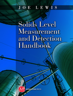 Solids Level Measurement and Detection Handbook - Lewis, Joe