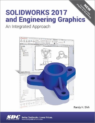 SOLIDWORKS 2017 and Engineering Graphics - Shih, Randy