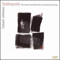 Soliloquies - Calvert Johnson (harpsichord); Calvert Johnson (organ)