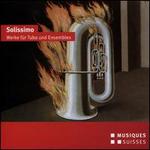 Solissimo: Werke f�r Tuba und Ensembles