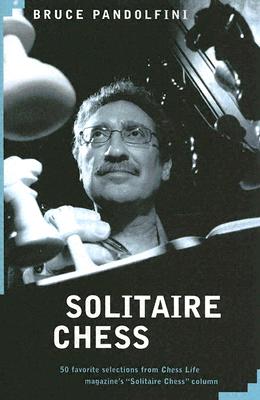 Solitaire Chess - Pandolfini, Bruce