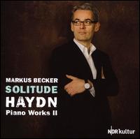 Solitude: Haydn Piano Works II - Markus Becker (piano)