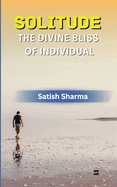 Solitude: The Divine Bliss of Individual