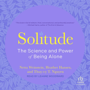 Solitude: The Science and Power of Being Alone