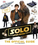 Solo A Star Wars Story The Official Guide