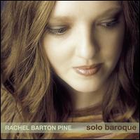 Solo Baroque - Rachel Barton Pine (baroque violin)