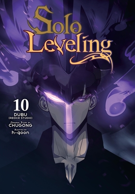 Solo Leveling, Vol. 10 (Comic) - Chugong (Original Author), and H-Goon (Adapted by), and Dubu(redice Studio)