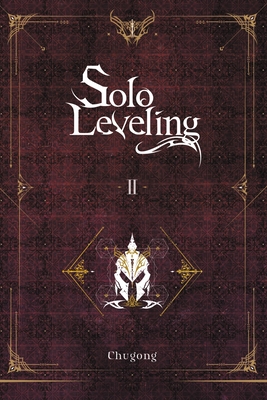 Solo Leveling, Vol. 2 (novel) - Chugong, and Young Im, Hye, and Torres, J.
