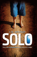 Solo: Una Vida en Busca de Esperanza y un Hogar