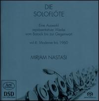Solofl�te, Vol. 4: Moderne bis 1960 - Mirjam Nastasi (flute)
