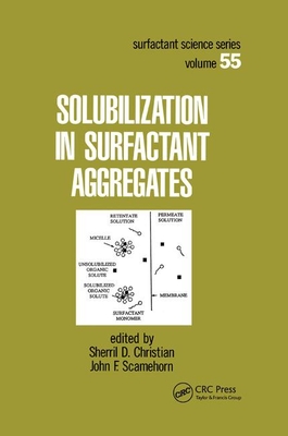 Solubilization in Surfactant Aggregates - Christian, Sherril D. (Editor), and Scamehorn, John F. (Editor)