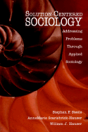 Solution-Centered Sociology: Addressing Problems Through Applied Sociology