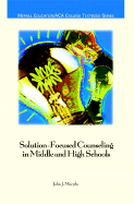 Solution-Focused Counseling in Middle and High Schools