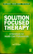 Solution Focused Therapy: A Handbook for Health Care Professionals