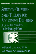 Solution-Oriented Brief Therapy for Adjustment Disorders: A Guide