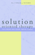 Solution-Oriented Therapy for Chronic and Severe Mental Illness