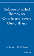Solution-Oriented Therapy for Chronic and Severe Mental Illness