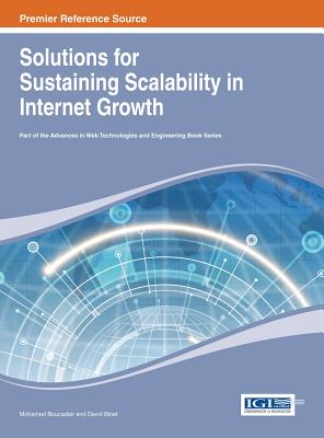 Solutions for Sustaining Scalability in Internet Growth - Boucadair, Mohamed (Editor), and Binet, David (Editor)