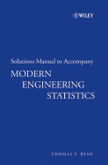 Solutions Manual to Accompany Modern Engineering Statistics