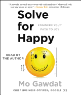 Solve for Happy: Engineer Your Path to Joy