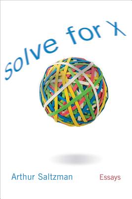 Solve for X: Essays - Saltzman, Arthur M