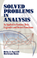 Solved Problems in Analysis: As Applied to Gamma, Beta, Legendre and Bessel Functions