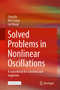 Solved Problems in Nonlinear Oscillations: A Sourcebook for Scientists and Engineers