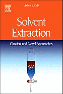 Solvent Extraction: Classical and Novel Approaches