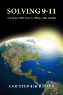 Solving 9-11: The Deception That Changed the World