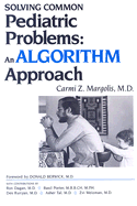 Solving Common Pediatric Problems: An Algorithm Approach