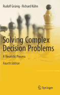 Solving Complex Decision Problems: A Heuristic Process