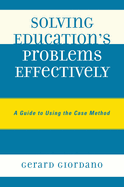 Solving Education's Problems Effectively: A Guide to Using the Case Method