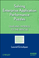 Solving Enterprise Applications Performance Puzzles: Queuing Models to the Rescue