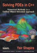 Solving Pdes in C++: Numerical Methods in a Unified Object-Oriented Approach