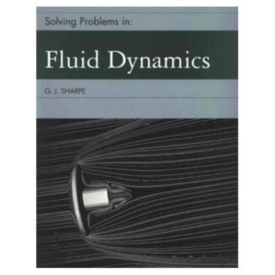 Solving Problems in Fluid Dynamics - Sharpe, G J