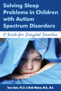 Solving Sleep Problems in Children with Autism Spectrum Disorders