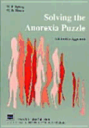 Solving the Anorexia Puzzle: A Scientific Approach
