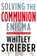 Solving the Communion Enigma: What Is to Come