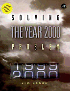 Solving the Year 2000 Problem - Keogh, Jim, and Ruten, Stephen, and Keogh, James Edward