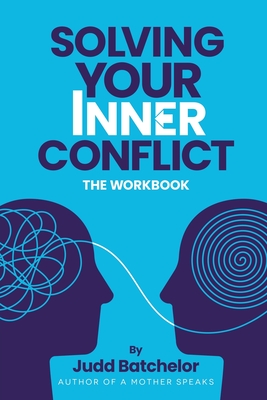 Solving Your Inner Conflict - Batchelor, Judd