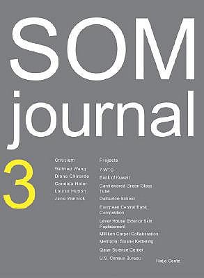 SOM Journal 3 - H�fer, Candida (Photographer), and Wang, Wilfried (Editor), and Bunshaft, Gordon (Text by)