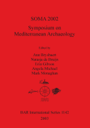 Soma 2002: Symposium on Mediterranean Archaeology