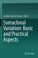 Somaclonal Variation: Basic and Practical Aspects