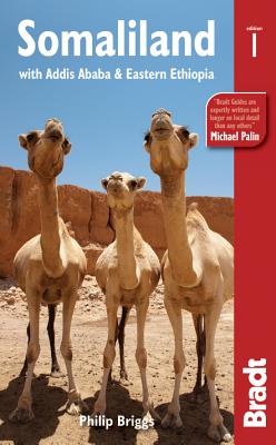 Somaliland: with Addis Ababa & Eastern Ethiopia - Reeve, Simon, and Briggs, Philip (Foreword by)