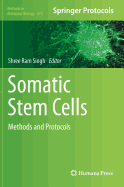 Somatic Stem Cells: Methods and Protocols