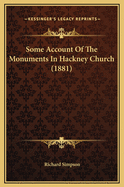 Some Account of the Monuments in Hackney Church (1881)